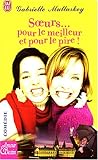 Soeurs... pour le meilleur et pour le pire !