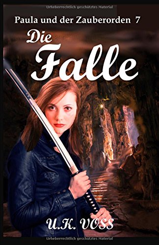 Cover zum Buch Die Falle: Paula und der Zauberorden 7