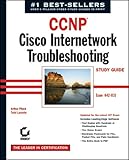 CCNP : Cisco Internetwork Troubleshooting Study Guide (Exam 642-831): Cisco Internetwork Troubleshooting Study Guide (642-831) (CCNP study guides) by 