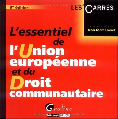 Télécharger L'essentiel de l'Union européenne et du Droit communautaire livre En ligne