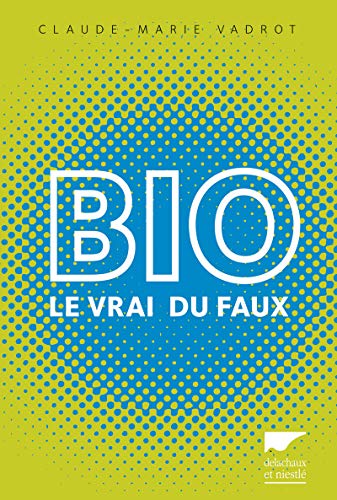 Bio. Le vrai du faux en ligne