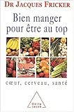 Bien manger pour être au top : Coeur, cerveau, santé