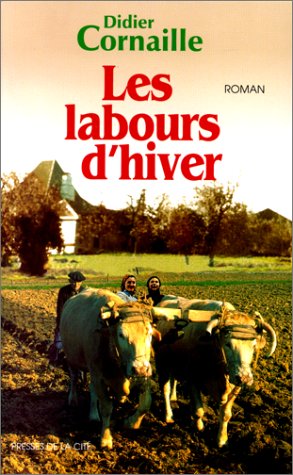 Les  Labours d'hiver : roman