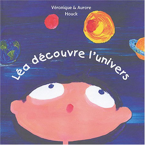 couverture de : L&eacute;a d&eacute;couvre l'univers
