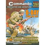 "Commando": D-Day Fight or Die!: The Twelve Best D-day "Commando" Comic Books Ever!: The Twelve Best D-day "Commando" Comic B
