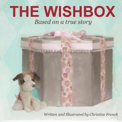 The Wishbox: Based on a true story