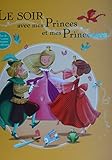 Le soir avec mes Princes et mes Princesses (Plus de 50 contes classiques et modernes)