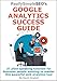 Really Simple SEO's Google Analytics Success Guide: 37 plain speaking tutorials for business people wanting to master this powerful web analytics tool (English Edition) by David Howlett
