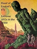 Image de Proof of Ezekiel’s ETs – Extreme UFOs of the Bible (Revised and Annotated) (English Edition)