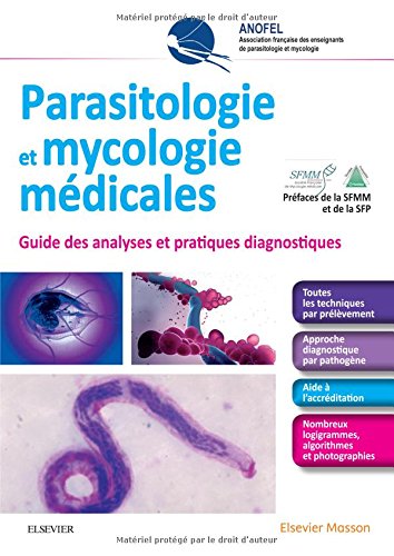 Parasitologie et mycologie médicales - Guide des analyses et des pratiques diagnostiques: Guides Des Analyses&Prat Diagn gratuit