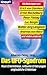 Das UFO-Syndrom: Neue Erkenntnisse, seltsame Erfahrungen, unglaubliche Erlebnisse (Knaur Taschenbücher. Sachbücher) by