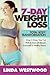 Produktbild Weight Loss: 7-Day Total Body Transformation: Drop A Dress Size Fast With 7 Days of Recipes, Exercises & Healthy Habits!