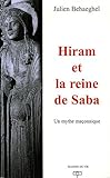 Image de Hiram et la reine de Saba : Un mythe maçonnique