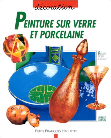 couverture de : Peinture sur verre et porcelaine