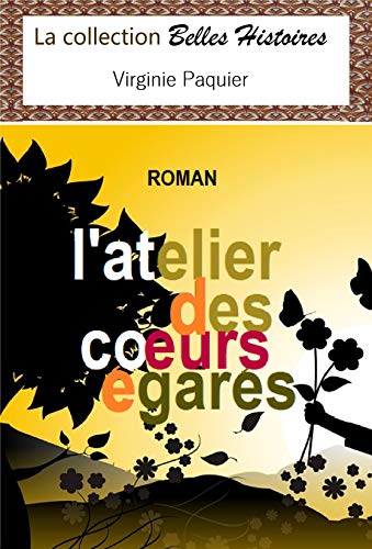 Télécharger L'atelier des coeurs égarés (collection Belles Histoires) PDF Ebook En Ligne