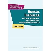 Ruhsal İnzivalar: Psikotik, Nevrotik Ve Sınır Hastalarda Patolojik &Ouml;rg&uuml;tlenmeler