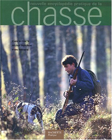couverture de : Nouvelle encyclop&eacute;die pratique de la chasse