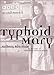 Typhoid Mary: An Urban Historical (English Edition) by 