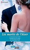 Les mariés de l'hiver: Un diamant pour Noël - Mariage sous la neige - Un inoubliable Noël