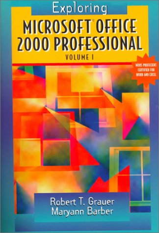 Exploring Microsoft Office 2000 Professional (Exploring Microsoft Office 2000 Series)