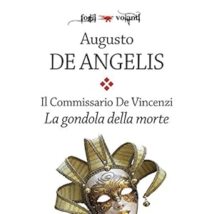 Il commissario De Vincenzi. La gondola della morte (Fogli volanti) Il commissario De Vincenzi. La gondola della morte (Fogli volanti)
