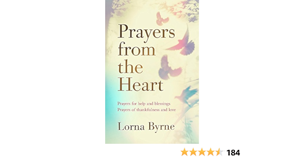 Prayers From The Heart Prayers For Help And Blessings Prayers Of Thankfulness And Love Amazon De Byrne Lorna Fremdsprachige Bucher