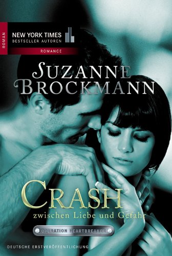 Download Crash - Zwischen Liebe und Gefahr: Romantic Suspense (Operation Heartbreaker 6) Download Crash - Zwischen Liebe und Gefahr: Romantic Suspense (Operation Heartbreaker 6)