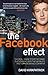 The Facebook Effect: The Real Inside Story of Mark Zuckerberg and the World