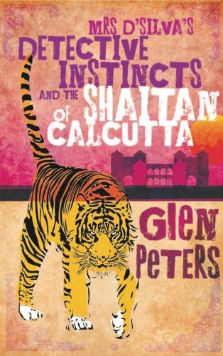 Mrs D'Silva's Detective Instincts and the Shaitan of Calcutta (Mrs Dsilva 1)