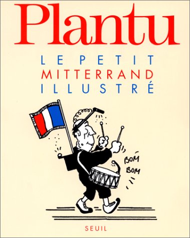 couverture de : Petit Mitterand illustr&eacute; (le)