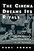Produktbild The Cinema Dreams Its Rivals: Media Fantasy Films from Radio to the Internet