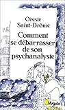 Comment se débarrasser de son psychanalyste : 15 scénarios possibles, plus un