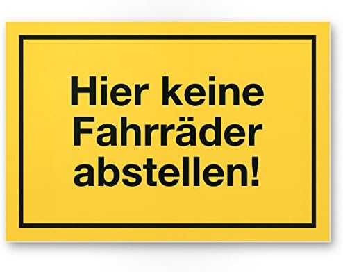 “Hier keine Fahrräder abstellen” sign (yellow, 30 cm x 20 cm), bicycle parking prohibited sign for cyclists, warning no parking sign, for house walls and display window