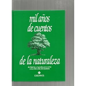 Mil anos de cuentos de la naturaleza/ Thousand Years of Nature Stories