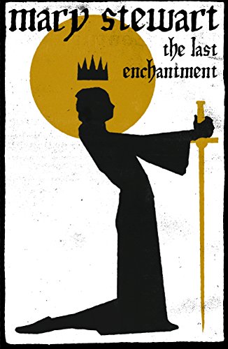 The Last Enchantment: Arthurian Saga, Book 3 (English Edition) livre