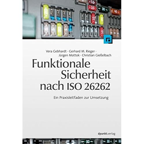 Funktionale Sicherheit nach ISO 26262: Ein Praxisleitfaden zur Umsetzung