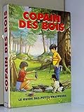 Copains des bois - le guide des petits trappeurs