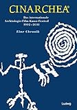 Image de CinarcheaDas internationale Archäologie-Film-Kunst-Festival19922010. Eine Chronik