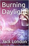 Burning Daylight (English Edition) by