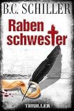 Bücher Neuerscheinungen 2022 - Rabenschwester - Thriller von B.C. Schiller