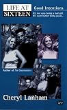 Life at Sixteen: Good Intentions by 