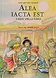 Alea iacta est: Kinder spielen Römer (Kinder spielen Geschichte) by 