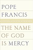 The Name of God Is Mercy by Pope Francis, Oonagh Stransky