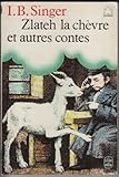 Zlateh la chèvre et autres contes