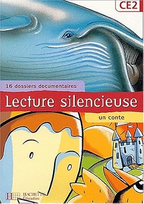 Hachette education Lecture silencieuse CE2 : 16 dossiers documentaires, un conte