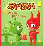 SamSam, Tome 3 : Choix pas triste
