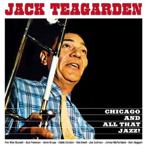 Chicago and All That Jazz!/The Dixie Sound .. by Jack Teagarden (2009-12-14)
