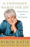 A Thousand Names for Joy: Living in Harmony with the Way Things Are by 