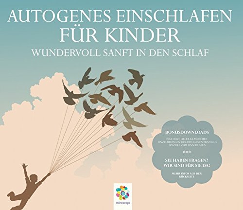 Download AUTOGENES EINSCHLAFEN FÜR KINDER * Wundervoll sanft in den Schlaf Download AUTOGENES EINSCHLAFEN FÜR KINDER * Wundervoll sanft in den Schlaf