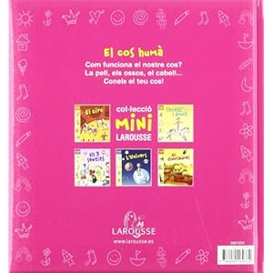 El cos humà (Larousse - Infantil / Juvenil - Catalán - A Partir De 5/6 Años - Col.Lecció Mini Larousse)